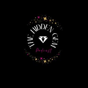 The Hidden Gem Podcast