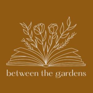 Between the Gardens