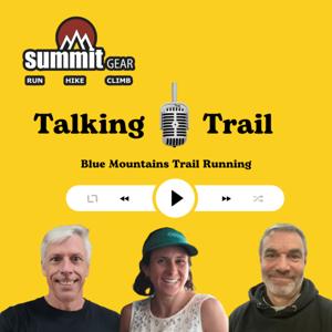 Talking Trail - by Summit Gear - Formerly Two Robs and a Mike