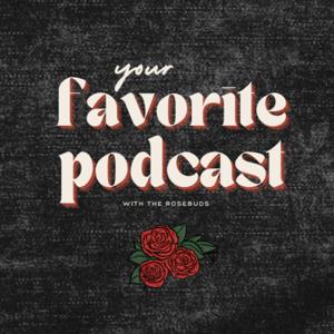 your favorite podcast