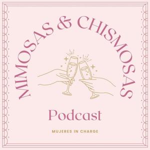 Mimosas & Chismosas
