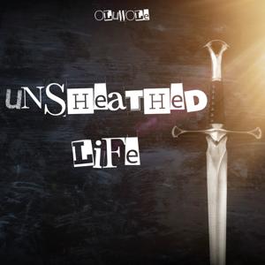Unsheathed Life