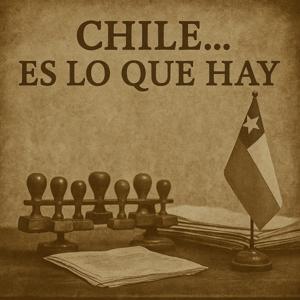 Chile… es lo que hay!!!