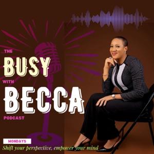 The Busy With Becca Podcast