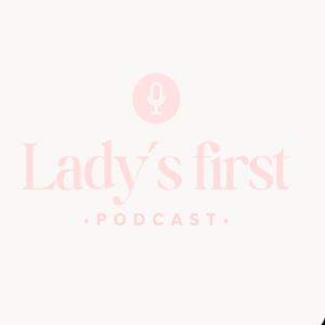 LADYS FIRST PODACAST