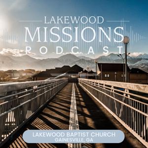 The Lakewood Missions Podcast