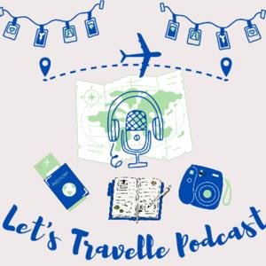 let's travelle - a quirky travel podcast