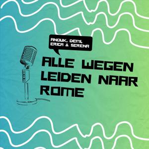 Alle wegen leiden naar Rome