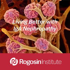 Living Better with IgA Nephropathy