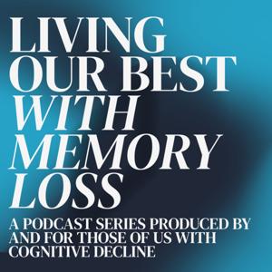 Living Our Best With Memory Loss
