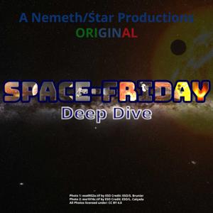 SPACE-FRIDAY: Deep Dive