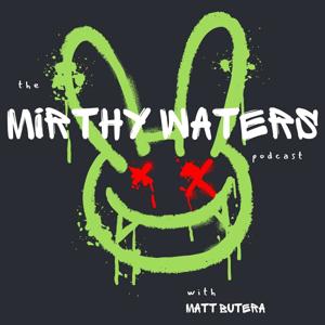 The Mirthy Waters Podcast