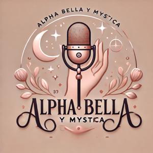 Alpha Bella Y Mystica