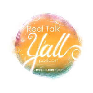 Real Talk Y'all with James and Sandra Hudson