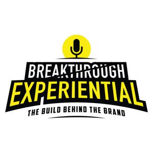 Breakthrough Experiential: The Build Behind the Brand