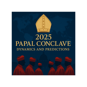 2025 Papal Conclave: Dynamics and Predictions
