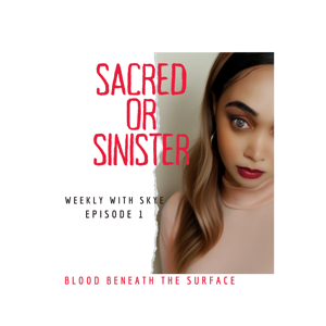 Sacred or Sinister