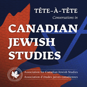 Tête-à-tête: Conversations in Canadian Jewish Studies