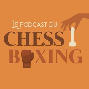 Le podcast du chessboxing