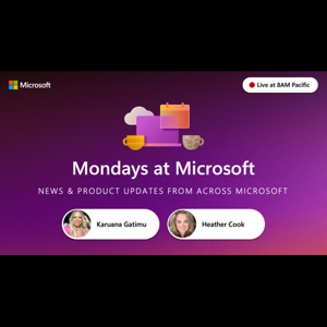 Mondays at Microsoft