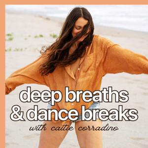 Deep Breaths & Dance Breaks