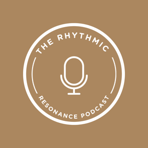 The Rhythmic Resonance Podcast