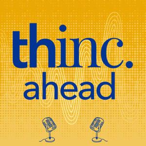 Thinc Ahead