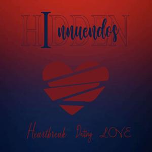 Hidden Innuendos: Heartbreak, Dating & Love
