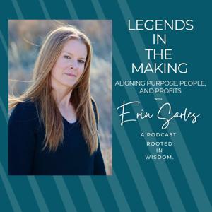 Legends in the Making: Aligning Purpose, People, and Profits