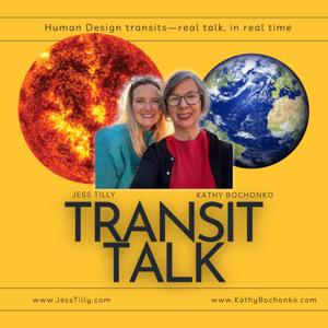 Transit Talk: Human Design Transits – Real Talk, In Real Time