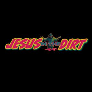 Jesus in the Dirt with Jared Stadtman