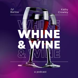 Whine & Wine
