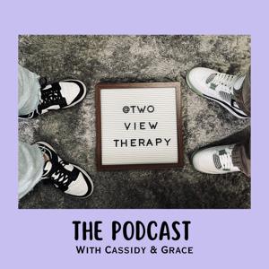 Two View Therapy the Podcast