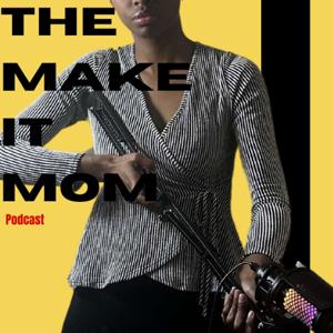 The MakeitMom Podcast