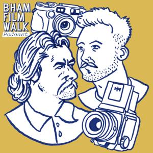 The BhamFilmWalk Podcast