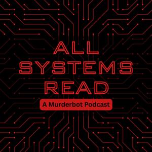 All Systems Read: A Murderbot Podcast