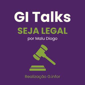 GI Talks - Seja Legal com Malu Diogo