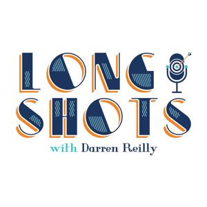 Longshots with Darren Reilly