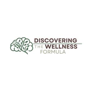Discovering the Wellness Formula Podcast
