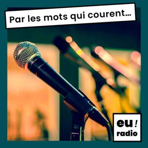 Par les mots qui courent…