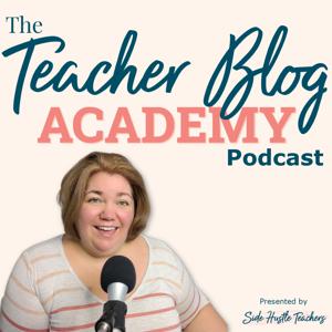 Teacher Blog Academy by Side Hustle Teachers