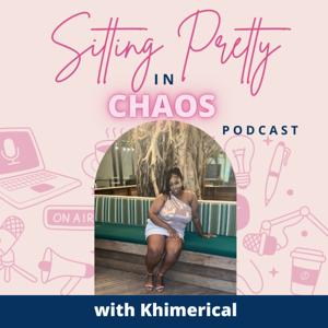 Sitting Pretty in Chaos