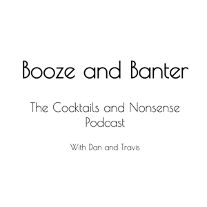 Booze and Banter