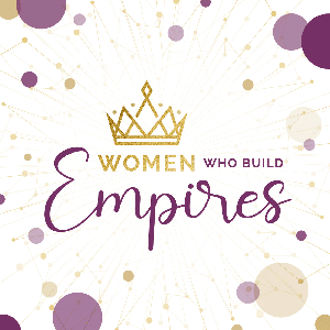 WomenWhoBuildEmpires