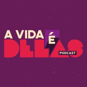 A Vida é Delas