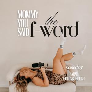 Mommy You Said the F-word