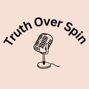 Truth Over Spin