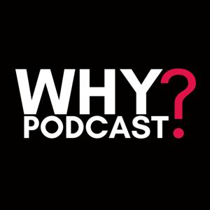 Why Podcast