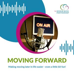 Moving Forward – With The Senior Move Partnership