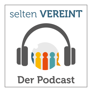 Selten Vereint – Der Podcast für ein selbstbestimmtes Leben mit einer seltenen Erkrankung